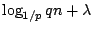 $\log_{1/p} qn + \lambda$
